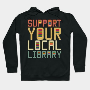 Support Your Local Library Hoodie